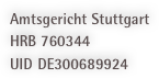 Amtsgericht Stuttgart HRB 760344
UID DE300689924